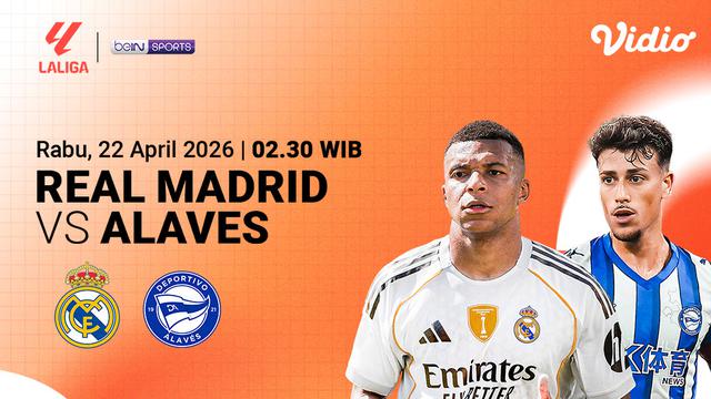 Real Madrid vs Alaves menjadi lanjutan La Liga pekan ke-33. Eksklusif hanya di Vidio.