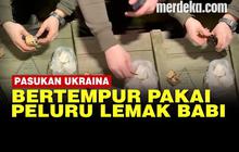 VIDEO: Siasat Perang Tentara Ukraina Pakai Peluru Lemak Babi Lawan Pasukan Chechnya