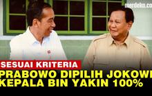 VIDEO: Prabowo Kriteria Pemimpin Pilihan Jokowi sampai Kepala BIN Yakin 100 Persen!