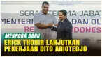 Erick Thohir kini resmi menjabat sebagai Menteri Pemuda dan Olahraga (Menpora) Republik Indonesia setelah dilantik Presiden Prabowo Subianto pada Rabu, 17 September 2025. Sebelumnya, posisi Menpora dipegang Dito Ariotedjo yang mundur usai reshuffle k...