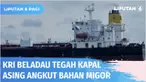 Patroli rutin kapal TNI AL, KRI Beladau 643 di kawasan perairan Selat Malaka menahan kapal Tanker Mt World Progres berbendera Liberia karena kedapatan mengangkut bahan baku minyak goreng.
