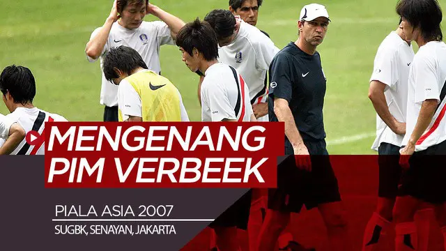 Berita video mengenang pelatih asal Belanda yang belum lama meninggal dunia, Pim Verbeek, ketika dirinya menangani Korsel (Korea Selatan) pada Piala Asia 2007 di SUGBK, Senayan, Jakarta.