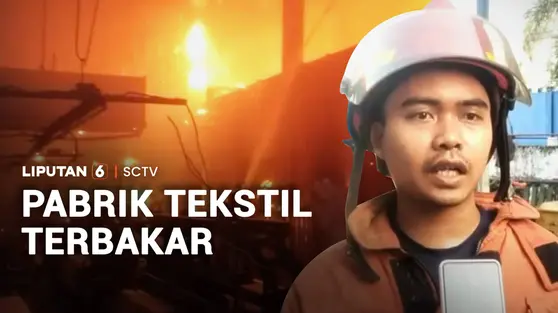 Pabrik Tekstil Terbakar Hebat