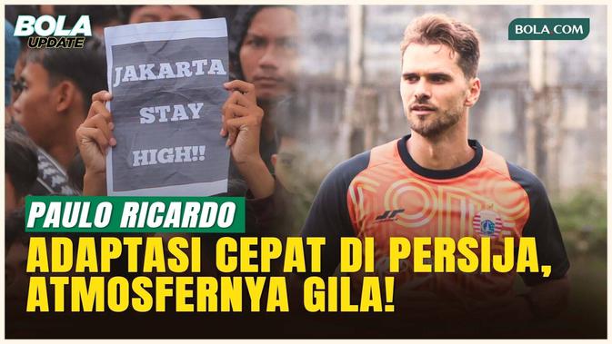 Paulo Ricardo Mengaku Nyaman di Persija: Terkejut dengan Atmosfer Jakmania hingga Naik Rantis!