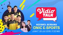 Vidio Talk Bersama Onic E-Sports