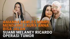 Mulai dari Amanda Rawles mimpi mendiang Laura Anna bisa jalan hingga suami Melaney Ricardo operasi tumor di News Flash Showbiz Liputan6.com.