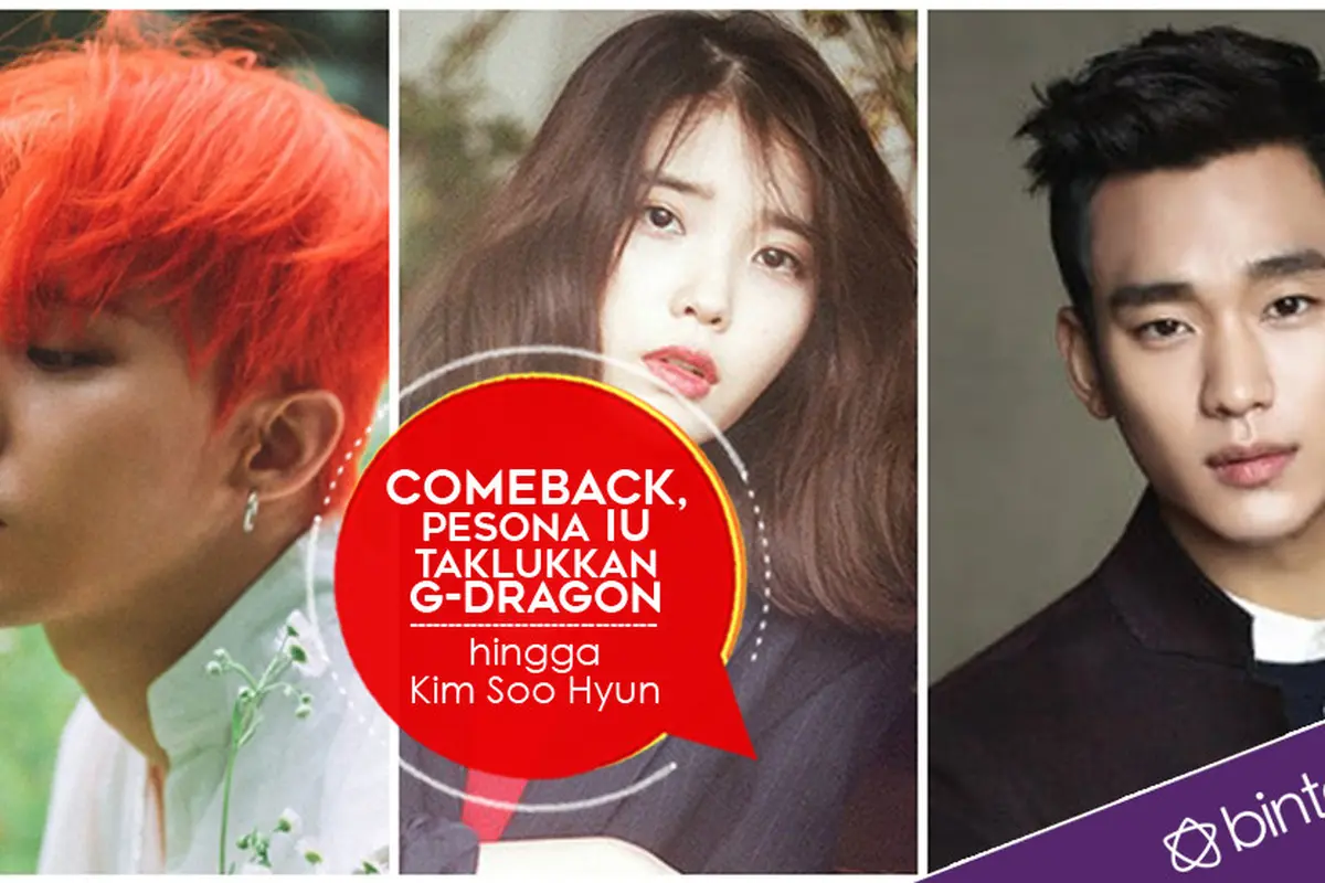 [Bintang] Comeback, Pesona IU Taklukkan G-Dragon hingga Kim Soo Hyun 