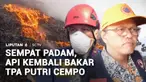 Kebakaran di tempat pembuangan akhir atau TPA Putri Cempo, Solo, belum benar-benar teratasi. Sempat padam, titik api kembali menyala. Akibatnya, aktivitas pembuangan sampah di TPA dialihkan sementara.