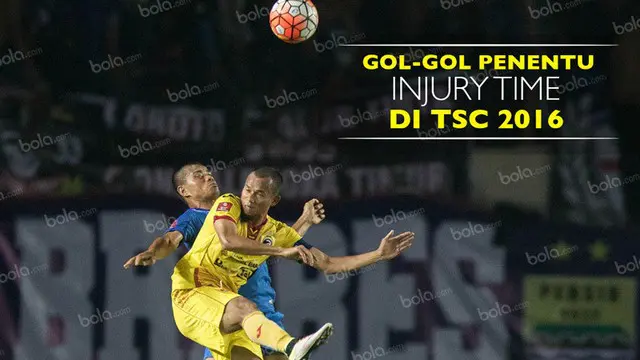 Gol-Gol Penentu pada Injury Time di TSC 2016