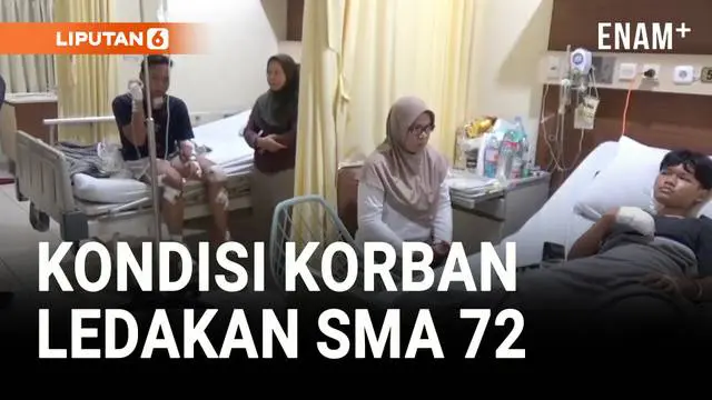 Bagaimana Kondisi Terkini Korban Ledakan SMAN 72?