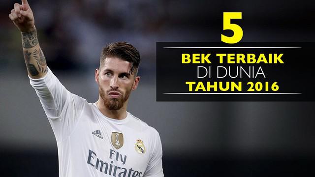 Video lima bek terbaik di dunia tahun 2016, salah satunya Sergio Ramos bek asal Real Madrid diurutan ke-1.