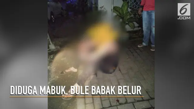 Rekaman bule asal Timur Tengah yang babak belur akibat mabuk.