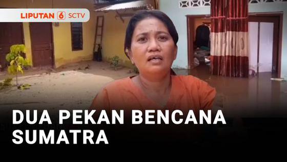 Dua Pekan Bencana Sumatra