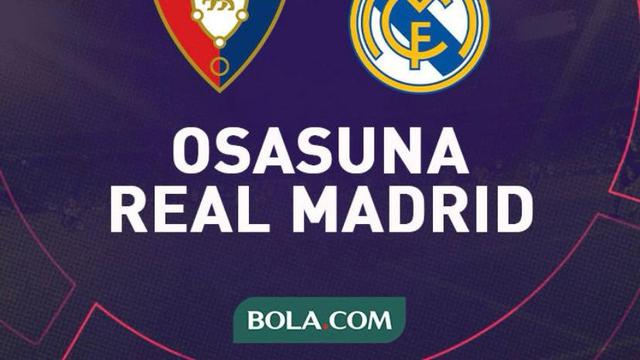 Osasuna vs Real Madrid, La Liga Spanyol