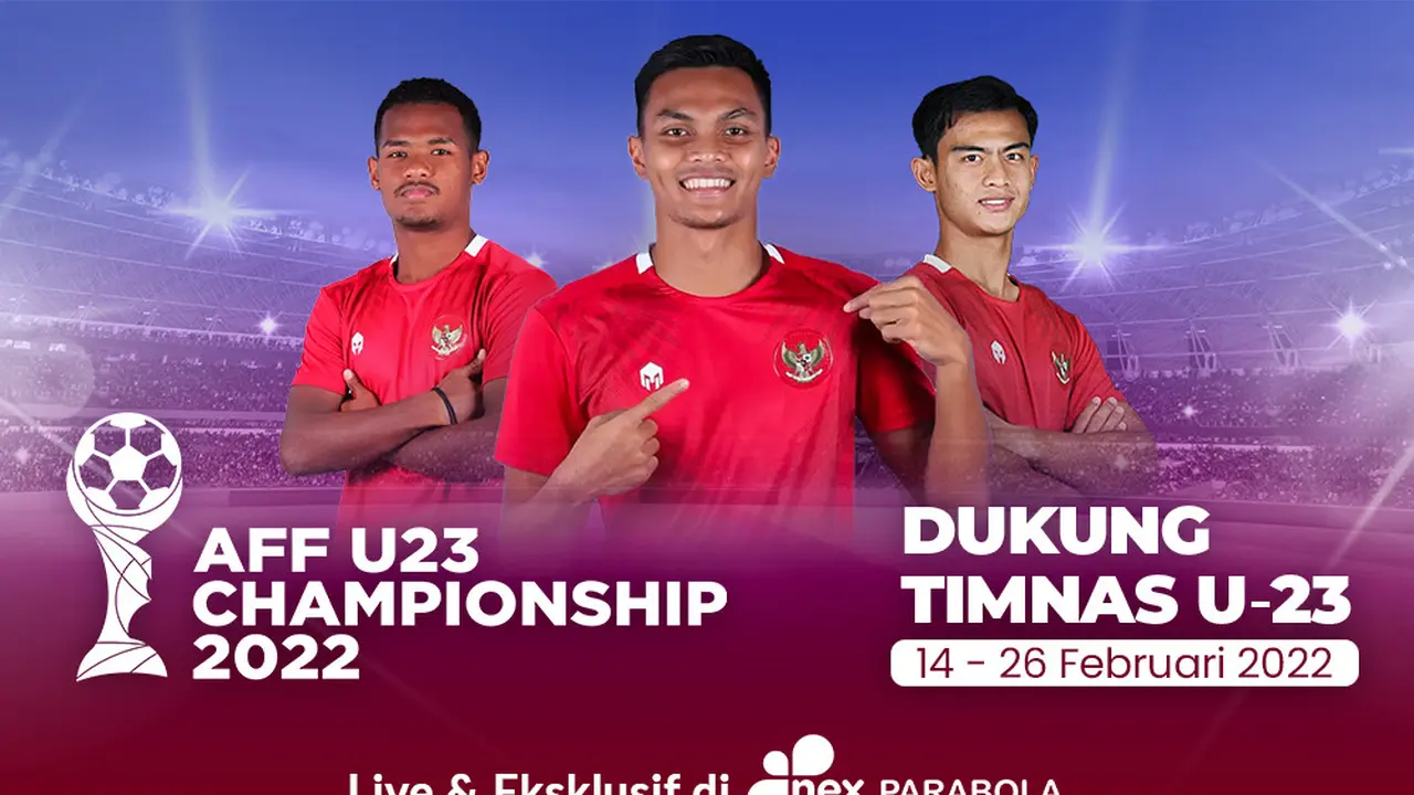 Dukung TIMNAS Indonesia di Piala AFF U-23, nonton LIVE dan Eksklusif di Nex Parabola