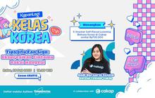 Hadir Kembali Belajar Bareng di KapanLagi Kelas Korea X Cakap Gratis! Simak Cara Daftarnya di Sini