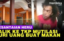 VIDEO: Pelaku Mutilasi di Sleman Sempat Balik ke Kamar, Ambil Uang Korban Buat Makan
