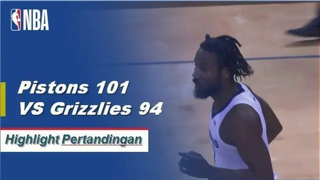 Cuplikan Hasil Pertandingan NBA : Pistons 101 VS Grizzlies 94