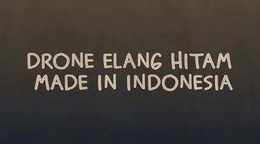 Saat ini perkembangan teknologi semakin canggih. Seperti adanya Drone atau pesawat tanpa awak yang sudah mendunia beberapa tahun ini. Ternyata Indonesia juga mempunyai Drone yang dinamakan Elang Hitam.