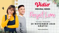 Original Series Perfect Love episode perdana sudah dapat disaksikan melalui platform streaming Vidio. (Sumber: Vidio)