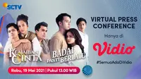 Saksikan Live Streaming Konferensi Pers Sinetron SCTV Keajaiban Cinta dan Badai Pasti Berlalu di Vidio. (Dok. Vidio)