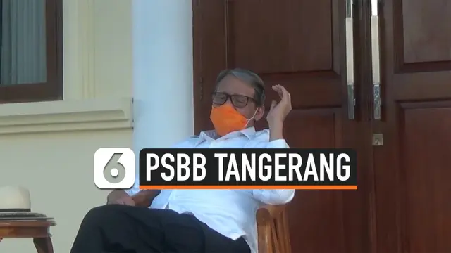 VIDEO: Gubernur Banten Sebut PSBB Tangerang Raya Mulai Sabtu 18 April