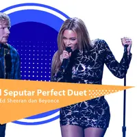 Menyimak 5 hal mengenai duet di lagu Perfect yang dibawakan oleh Ed Sheeran dan Beyonce. (Foto: AFP / RINGO CHIU, Desain: Nurman Abdul Hakim/Bintang.com)