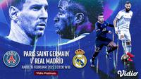 Link Live Streaming Liga Champions Babak 16 Besar : PSG Vs Real Madrid di Vidio. (Sumber : dok. vidio.com)