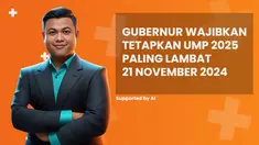 Gubernur wajibkan tetapkan UMP 2025 paling lambat 21 November 2024 di News Flash Liputan6.com.