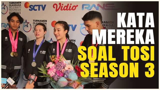 Berita Video, komentar para selebriti terkait TOSI Season 3