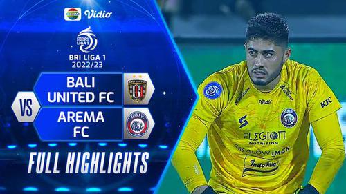 VIDEO: Highlights BRI Liga 1, Arema FC Taklukkan Bali United 2-1