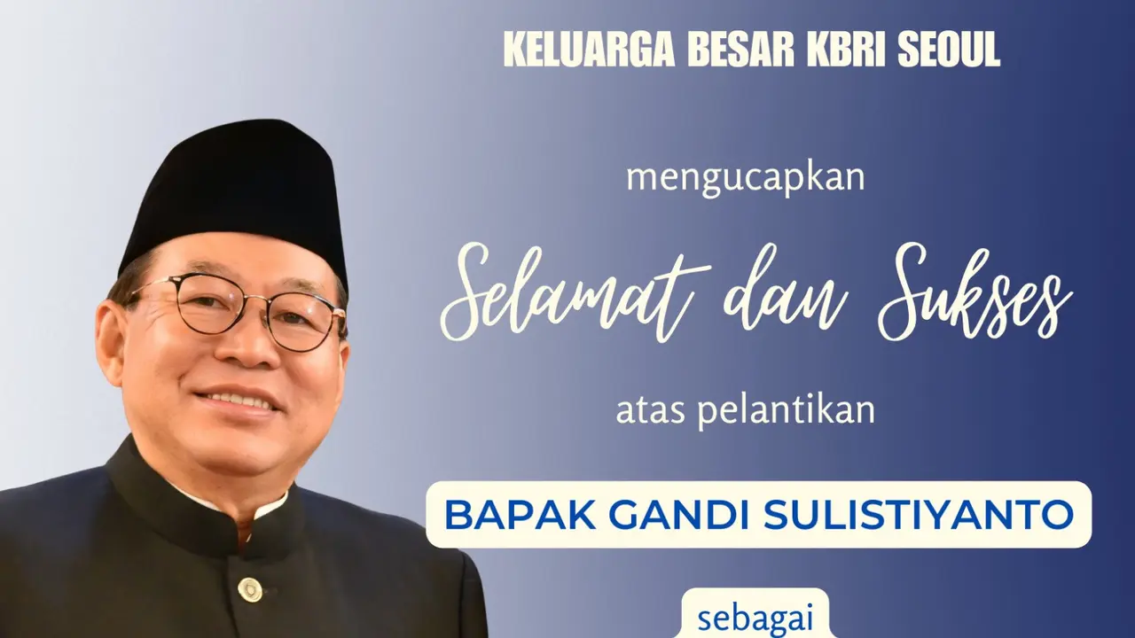 Duta Besar RI untuk Seoul Korea Selatan Gandi Sulistiyanto dilantik menjadi anggota Dewan Pertimbangan Presiden. (Dok KBRI Seoul)