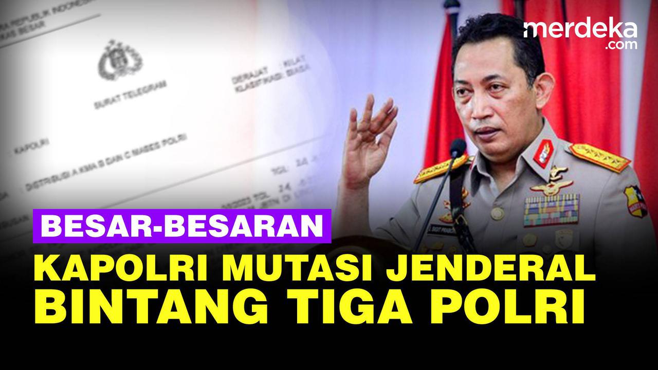 VIDEO: Kapolri Listyo Rotasi Para Jenderal Bintang Tiga, Ini Daftarnya