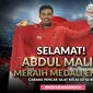 Selamat Meraih Medali Emas Abdul Malik (Bola.com/Grafis: Adreanus Titus /Foto: Merdeka.com/Arie Basuki)