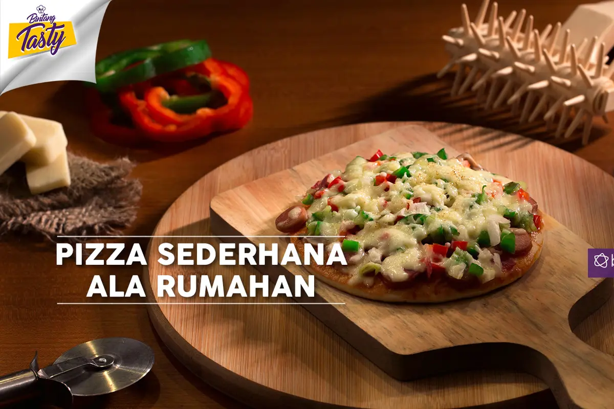 [Bintang] Bintang Tasty: Iseng-iseng Bikin Pizza Sendiri di Rumah Yuk!