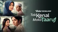 Sinopsis Tak Kenal Maka Taaruf di Vidio, Film Indonesia tentang Taaruf dan Keberanian Membuka Hati
