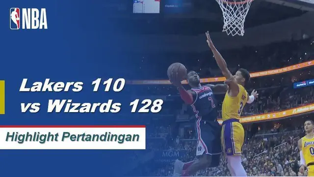 Cuplikan Hasil Pertandingan NBA : Lakers 110 VS Wizards 128