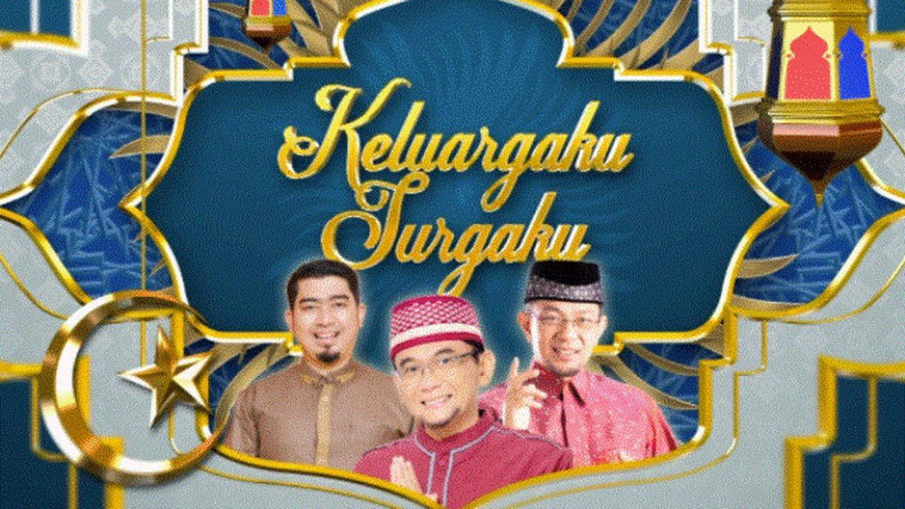 Ramadan Penuh Berkah Indosiar 2022 Keluargaku Surgaku