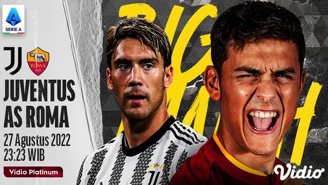 Link Live Streaming Big Match Serie A 2022/23 Juventus Vs As Roma di Vidio