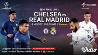 Streaming Semifinal Leg Kedua Liga Champions Chelsea vs Real Madrid di Vidio. (Sumber : dok. vidio.com)