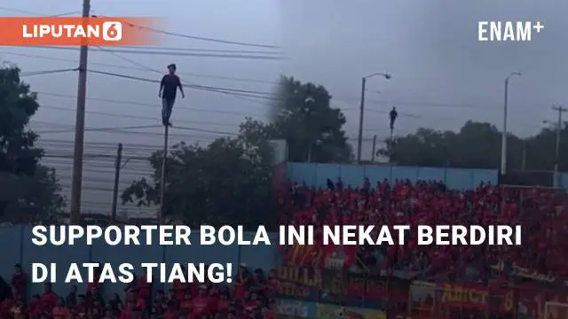 Beredar video viral terkait kelakuan ekstrem dari supporter bola. Dia sangat nekat tantang maut dengan berdiri di atas sebuah tiang