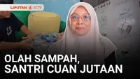 Menyambut Hari Santri, kita tengok inovasi para santri di Bantul, DIY yang sukses mengubah sampah menjadi cuan. Sampah rongsok berhasil disulap jadi biogas BBM, pupuk, hingga perabot rumah tangga. Berikut Berani Berubah, Olah Sampah, Santri Cuan Juta...