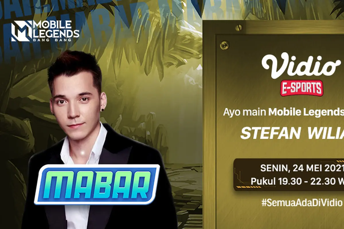 Live Streaming MABAR Mobile Legends Bersama Stefan William di Vidio