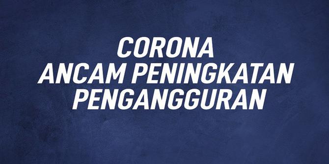 VIDEO GRAFIS: Corona Ancam Peningkatan Pengangguran