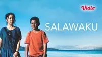 Saksikan film Salawaku di Vidio (Dok.Vidio)