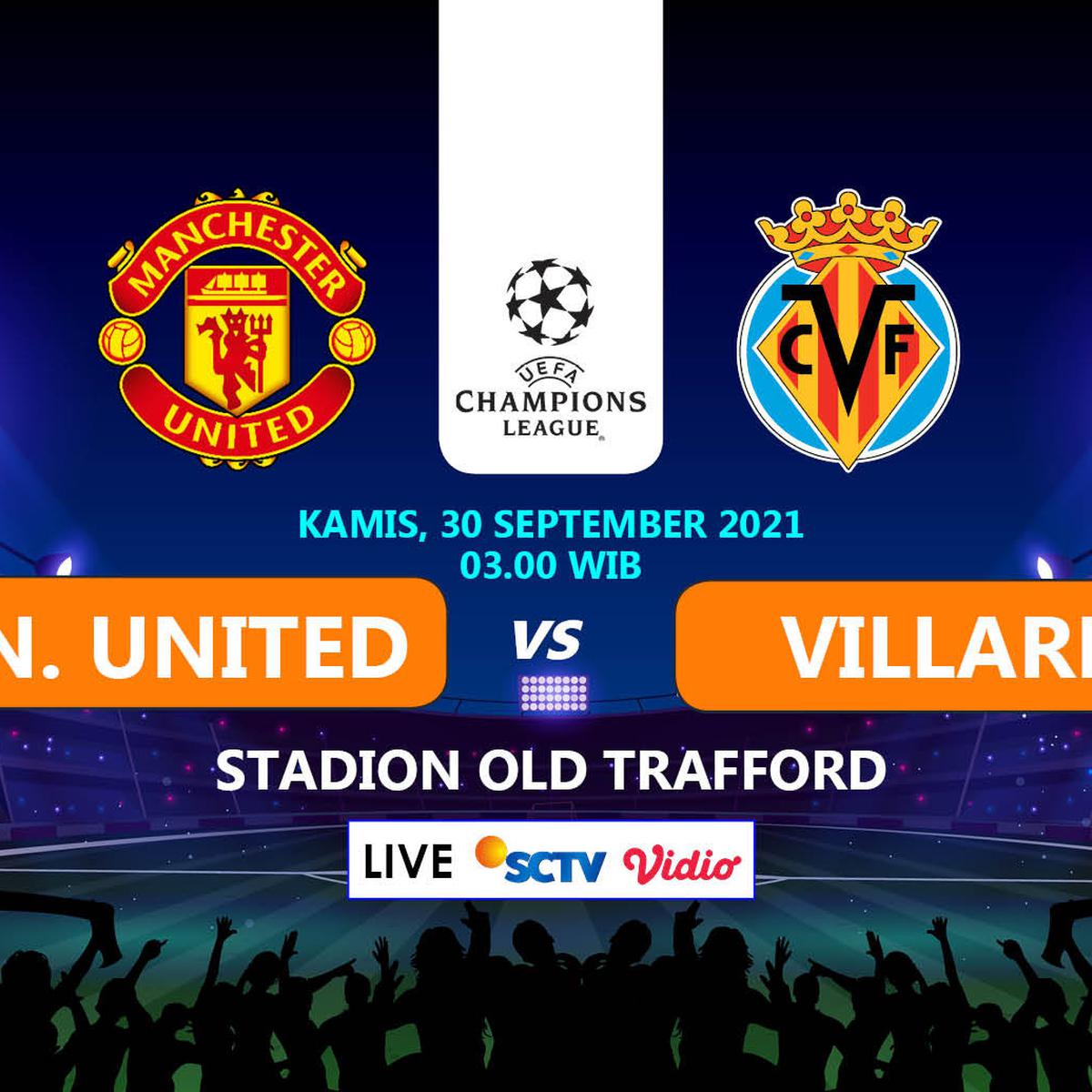 Link Live Streaming Liga Champions Mu Vs Villarreal Di Sctv Dan Vidio Bidik Kemenangan Pertama Bola Liputan6 Com