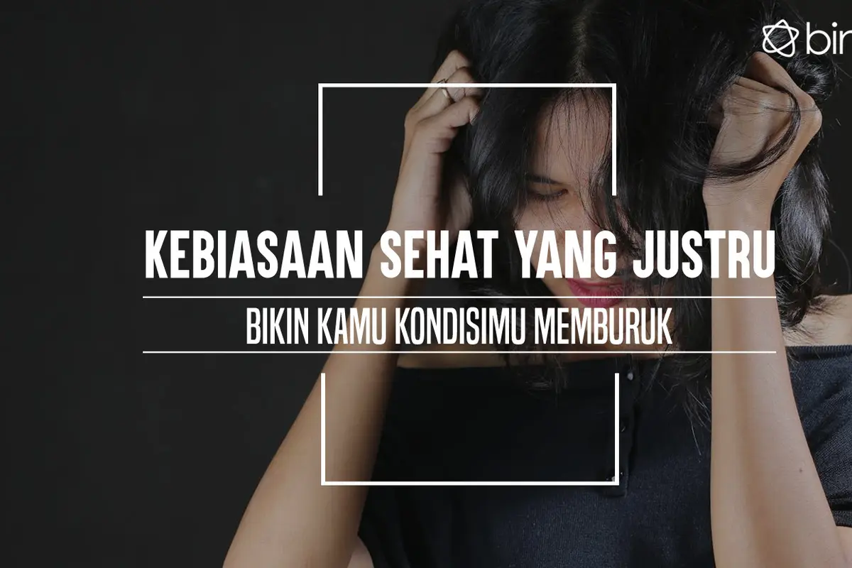 Kebiasaan sehat yang tak baik untuk kesehatan. (Foto: Adrian Putra, Digital Imaging: Nurman Abdul Hakim/Bintang.com)