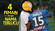 Video pemain sepak bola dengan nama terlucu jika nama tersebut di indonesiakan, seperti Lenny Nangis pemain dari Lille jika di indonesiakan nama tersebut menjadi kata sedih.