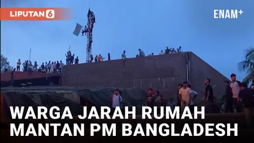 VIDEO: Rumah Eks PM Bangladesh Dijarah Massa Demonstran