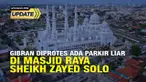 Parkir liar di Masjid Sheikh Zayed Solo saat ini sudah ditutup. Langkah tegas ini diambil Gibran Rakabuming dengan mengerahkan Dinas Perhubungan Surakarta, Polisi, TNI, dan Satgas Tim Saber Pungli untuk antisipasi dengan melakukan operasi di area par...